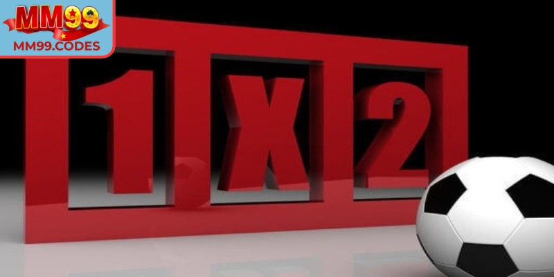 Giới thiệu về kèo 1x2 MM99