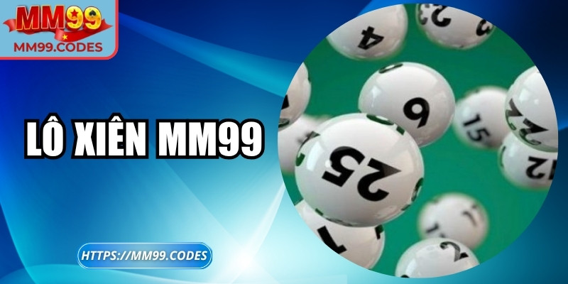 Lô xiên MM99 – Bí quyết dự đoán thông minh cho người chơi