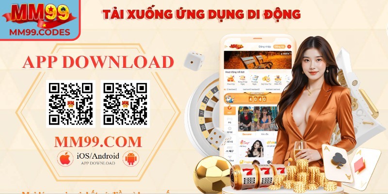 Tải App mm99 1 Tìm hiểu những điều kiện để tải App MM99