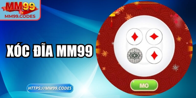 Xóc đĩa MM99 – Trò chơi dân gian phiên bản online hiện đại 1 Xóc đĩa MM99 – Trò chơi dân gian phiên bản online hiện đại